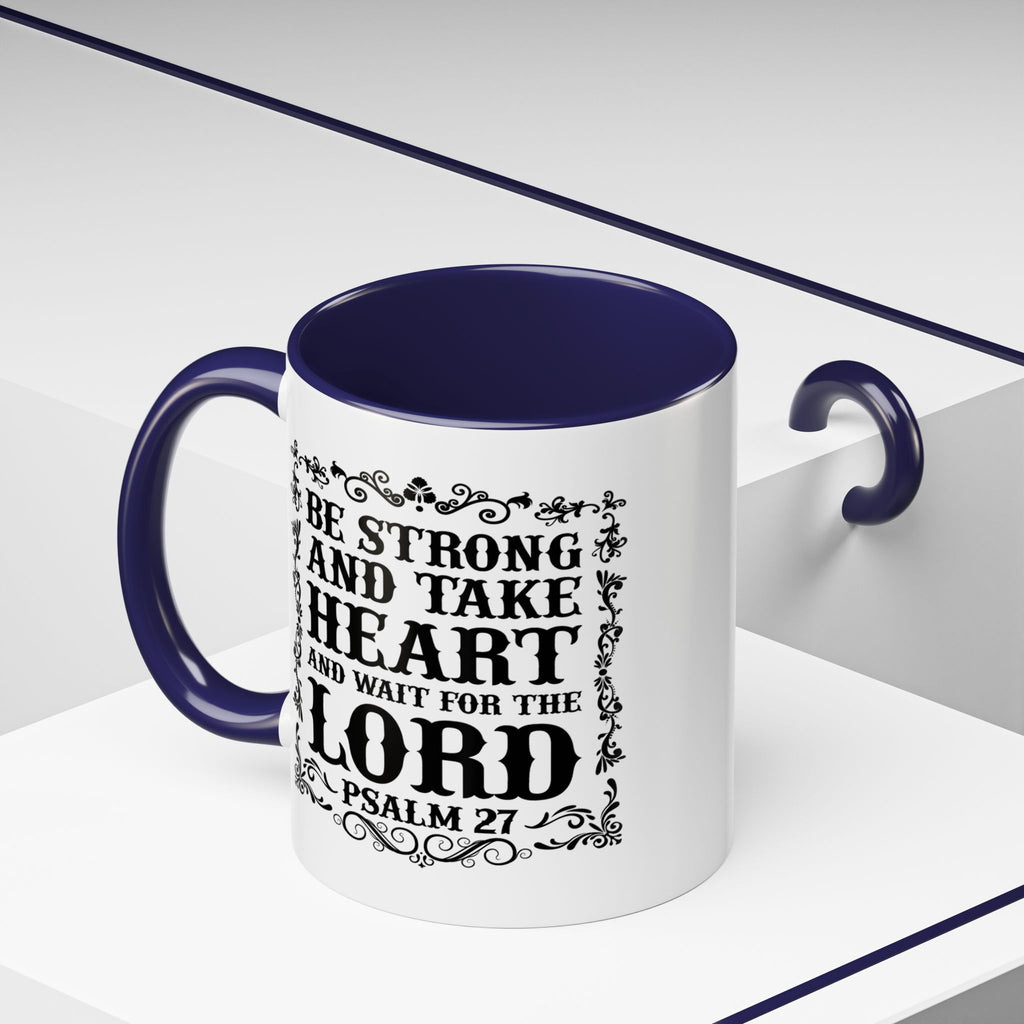 Be Strong and Take Heart Coffee Mug – 11oz & 15oz Christian Scripture Design, Colorful Interior