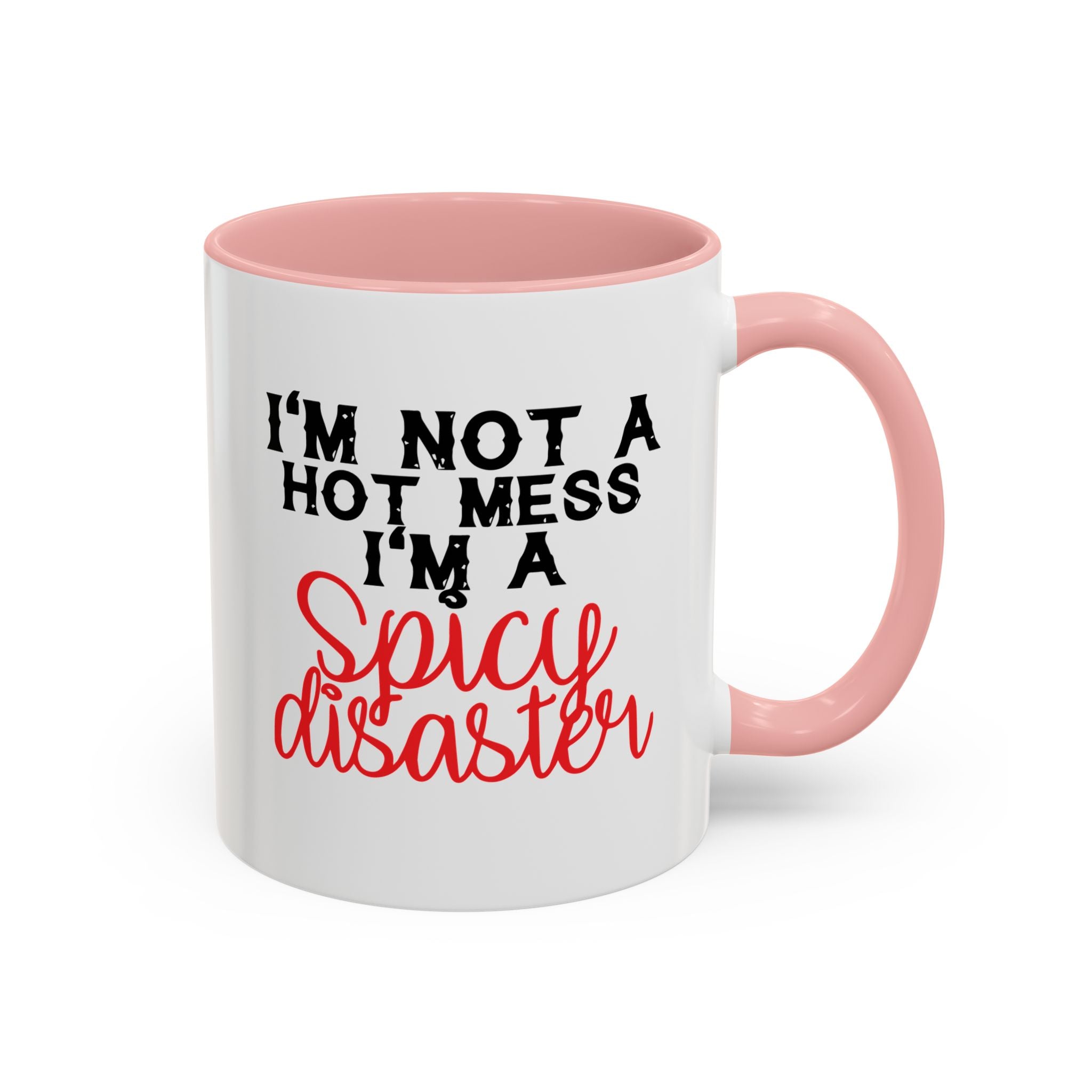 Sassy Coffee Mug – 11oz & 15oz Funny Spicy Disaster Quote, Colorful Interior