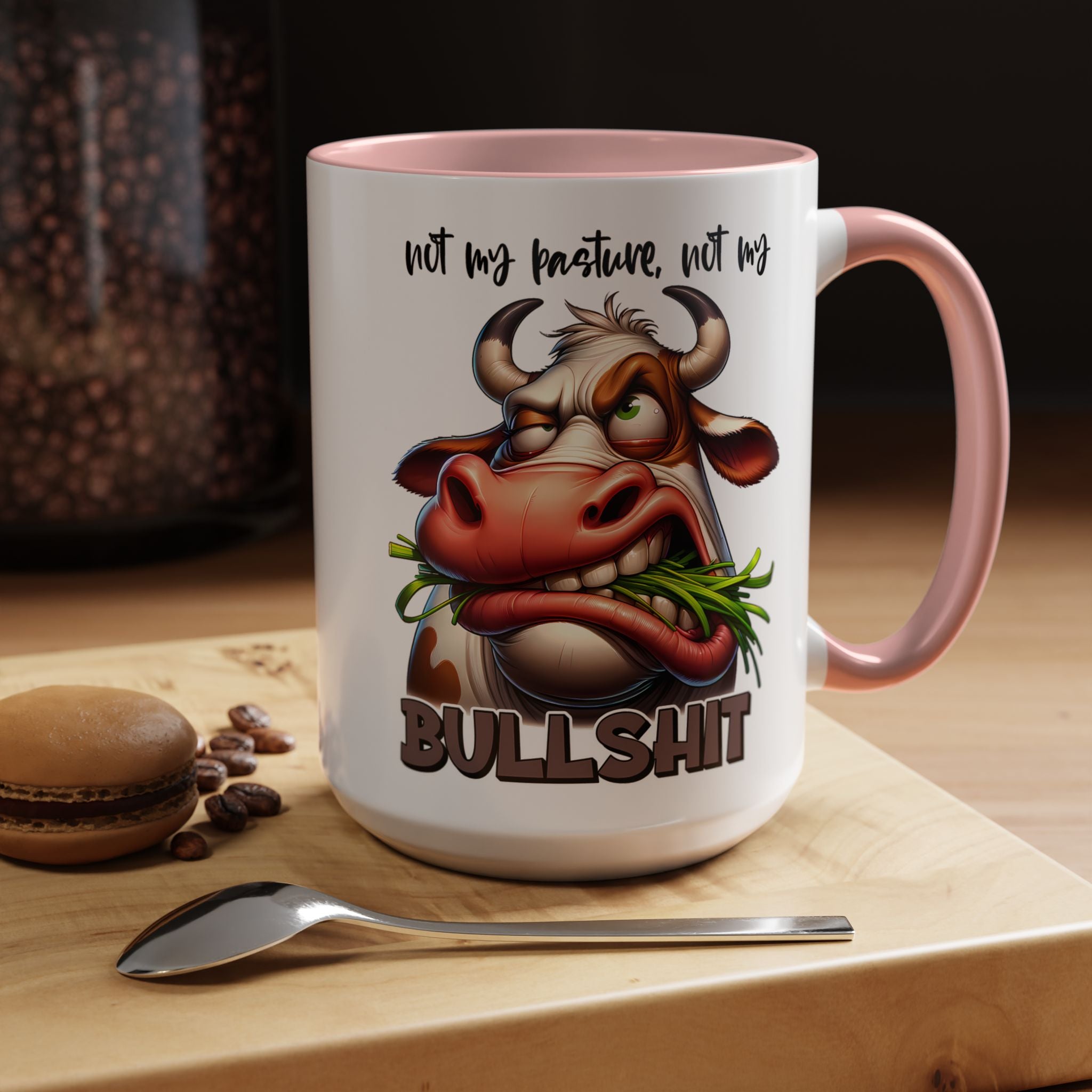 Not My Pasture, Not My Bull Mug