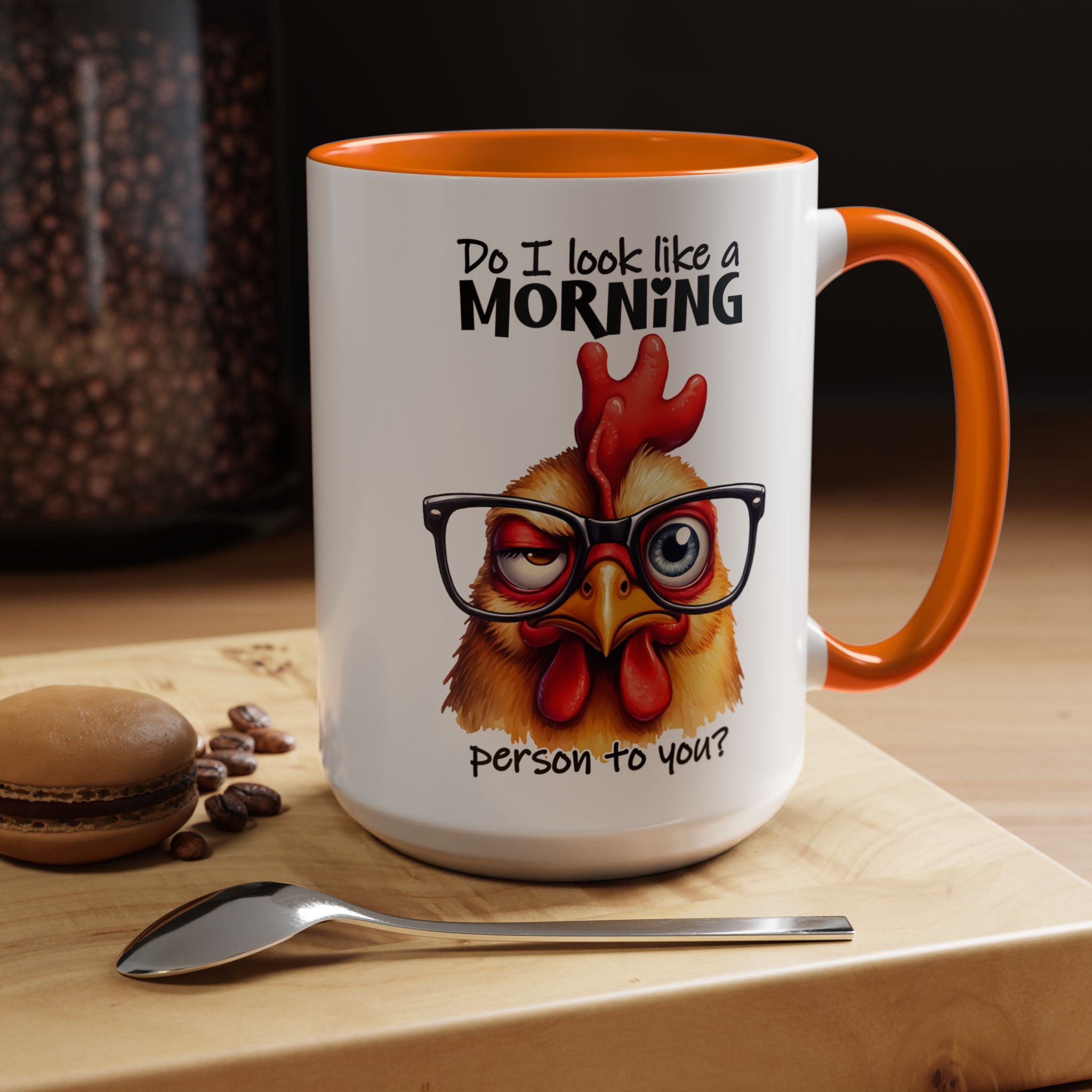 Do I Look Like a Morning Person? – Serious Chicken Mug