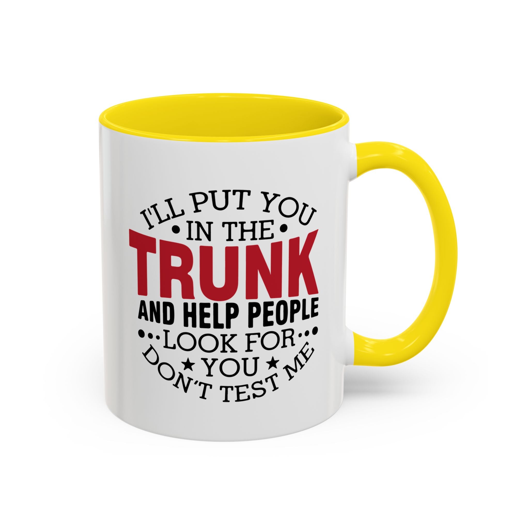 Dark Humor Coffee Mug – 11oz & 15oz Funny Threat Quote, Colorful Interior