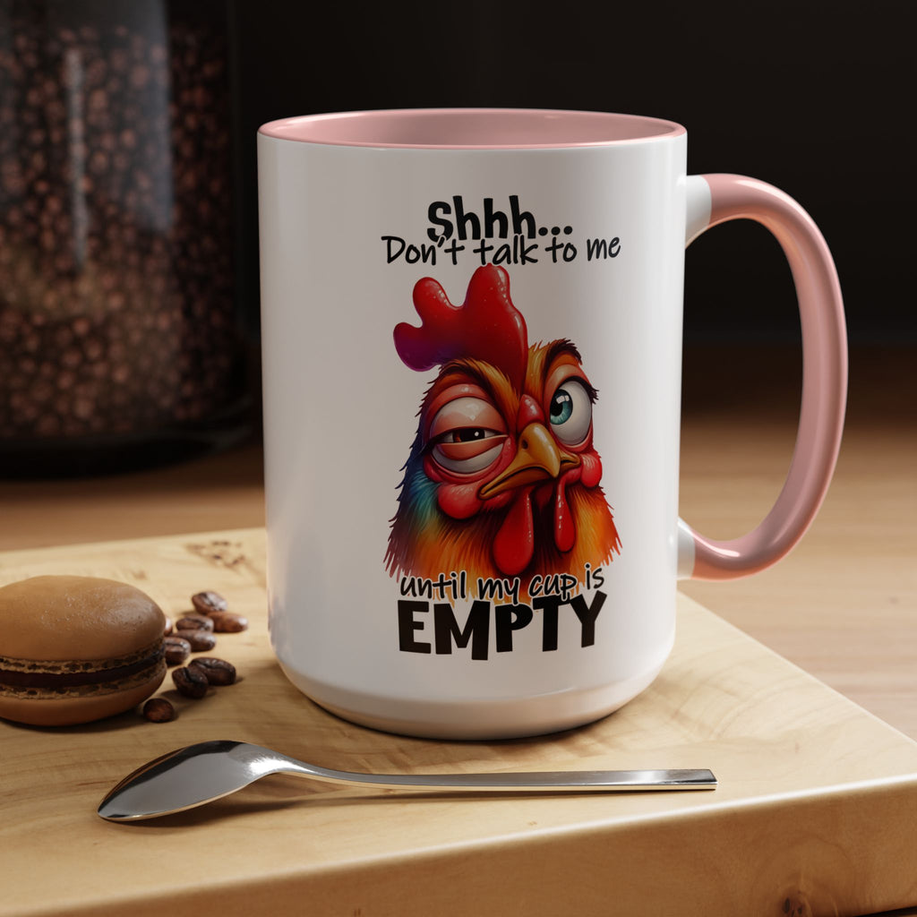 Shhh… Don’t Talk to Me Until My Cup Is Empty – Silence First Mug