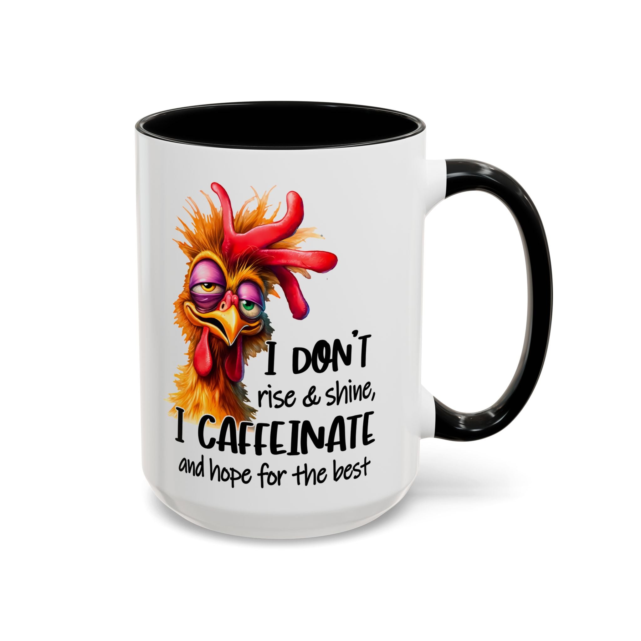 I Don’t Rise and Shine – I Caffeinate and Hope for the Best Mug