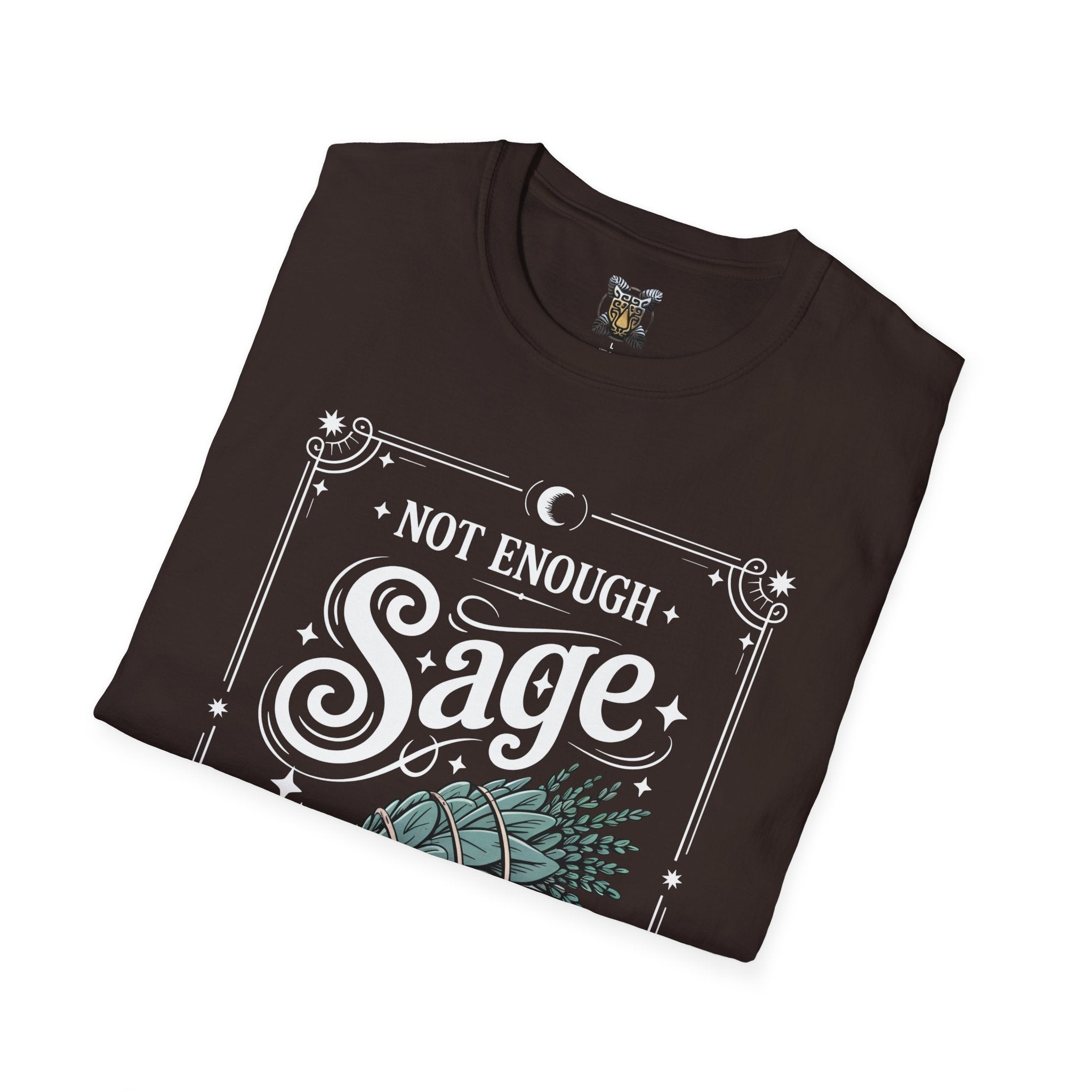 Not Enough Sage for This Sht – Spiritual Sass