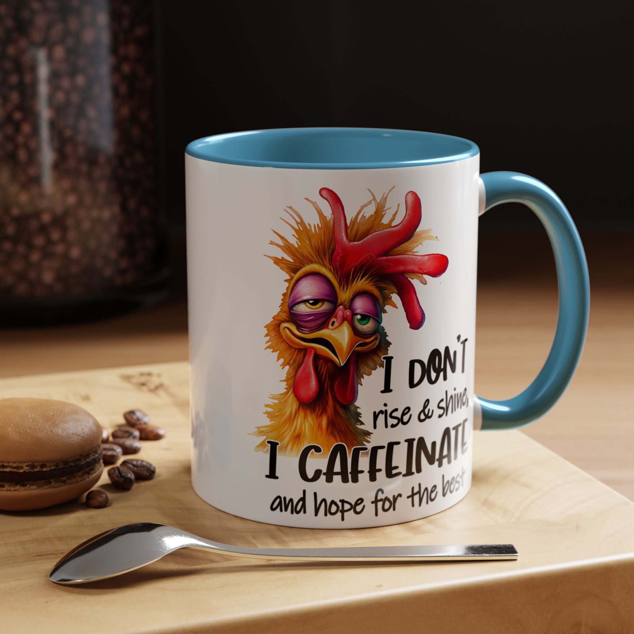 I Don’t Rise and Shine – I Caffeinate and Hope for the Best Mug