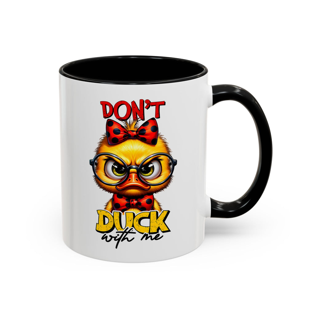 Don’t Duck With Me – Sassy Duckling Mug