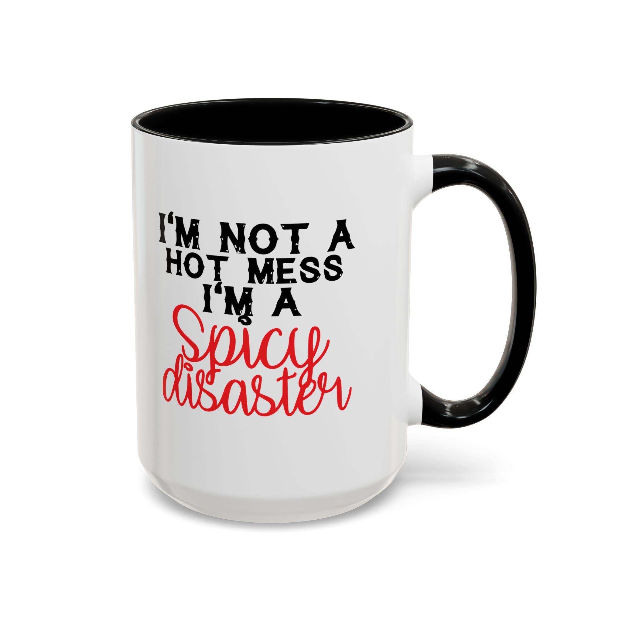 Sassy Coffee Mug – 11oz & 15oz Funny Spicy Disaster Quote, Colorful Interior