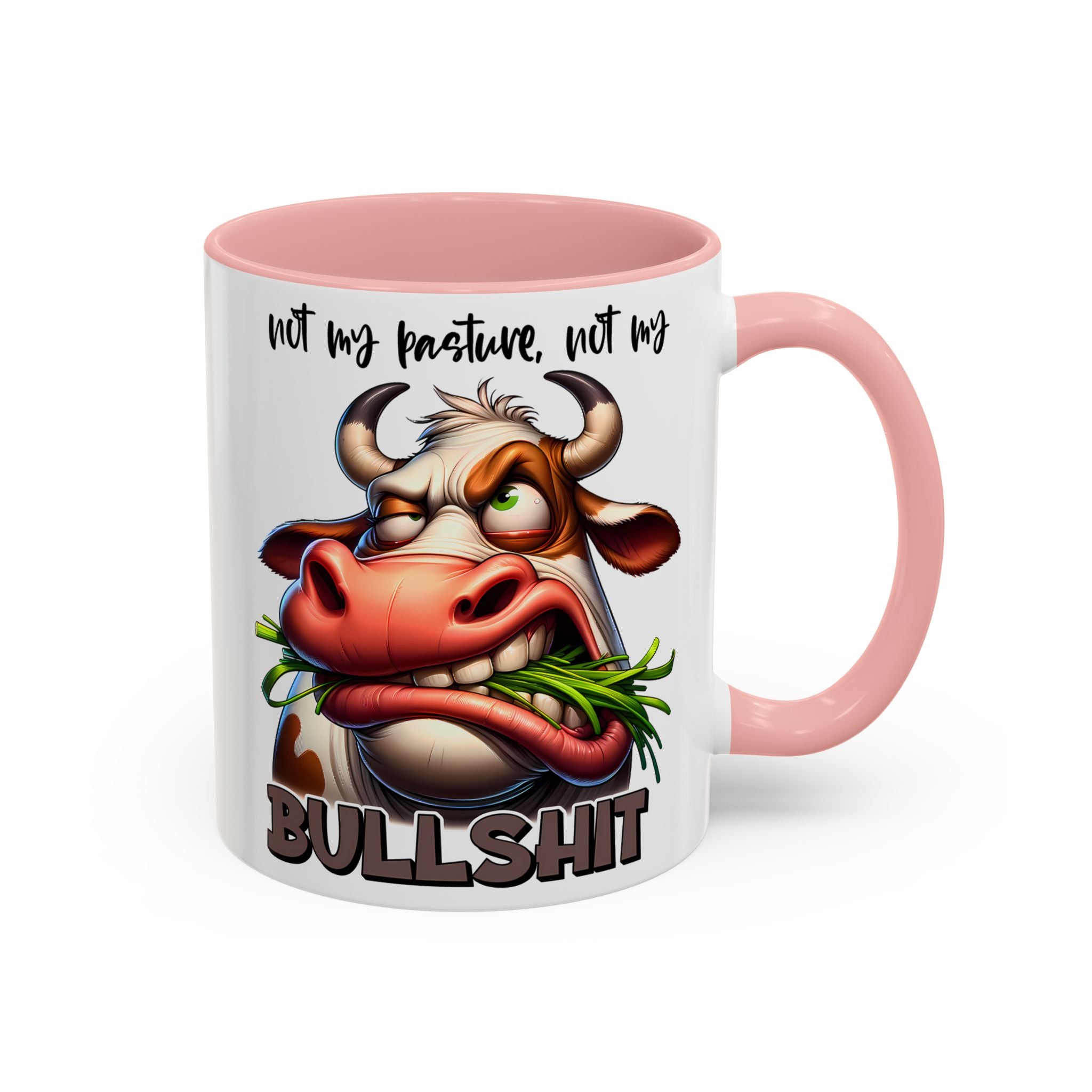 Not My Pasture, Not My Bull Mug