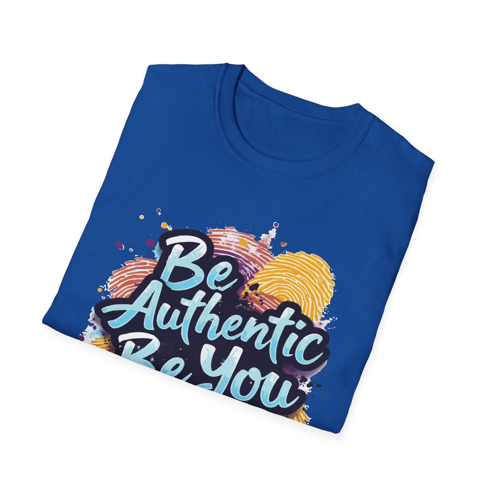 Be Authentic, Be You, Stay True – Inspirational Statement Tee