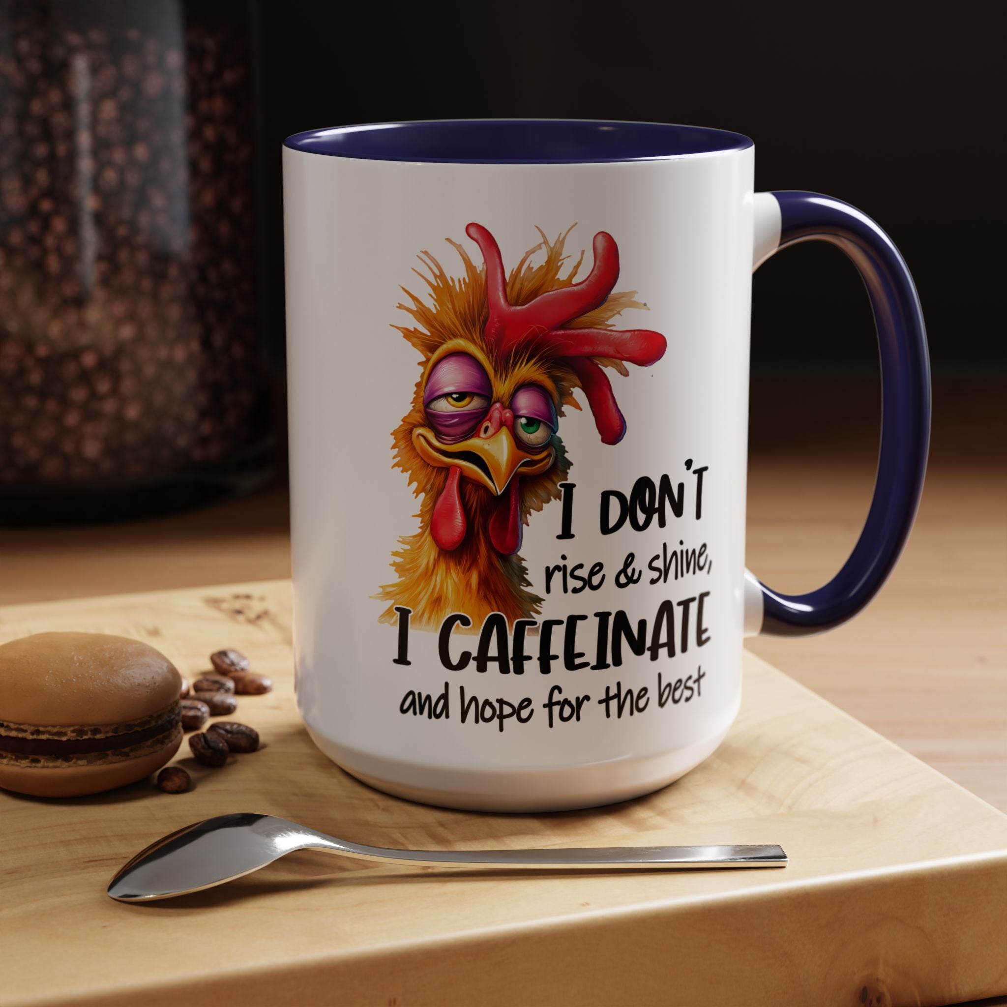 I Don’t Rise and Shine – I Caffeinate and Hope for the Best Mug