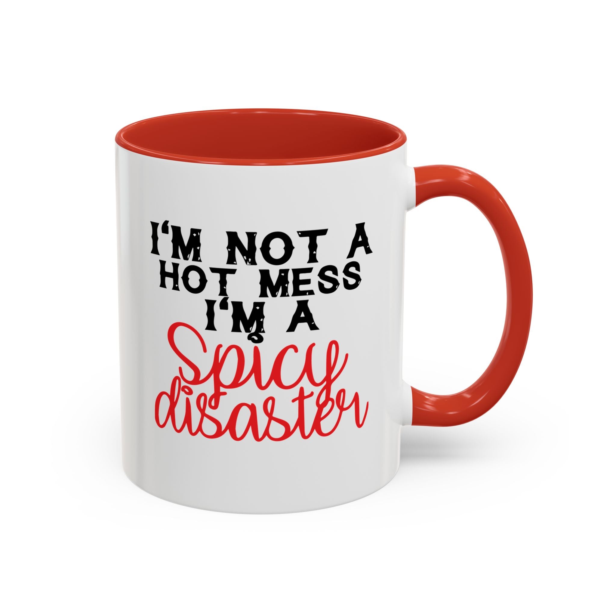Sassy Coffee Mug – 11oz & 15oz Funny Spicy Disaster Quote, Colorful Interior