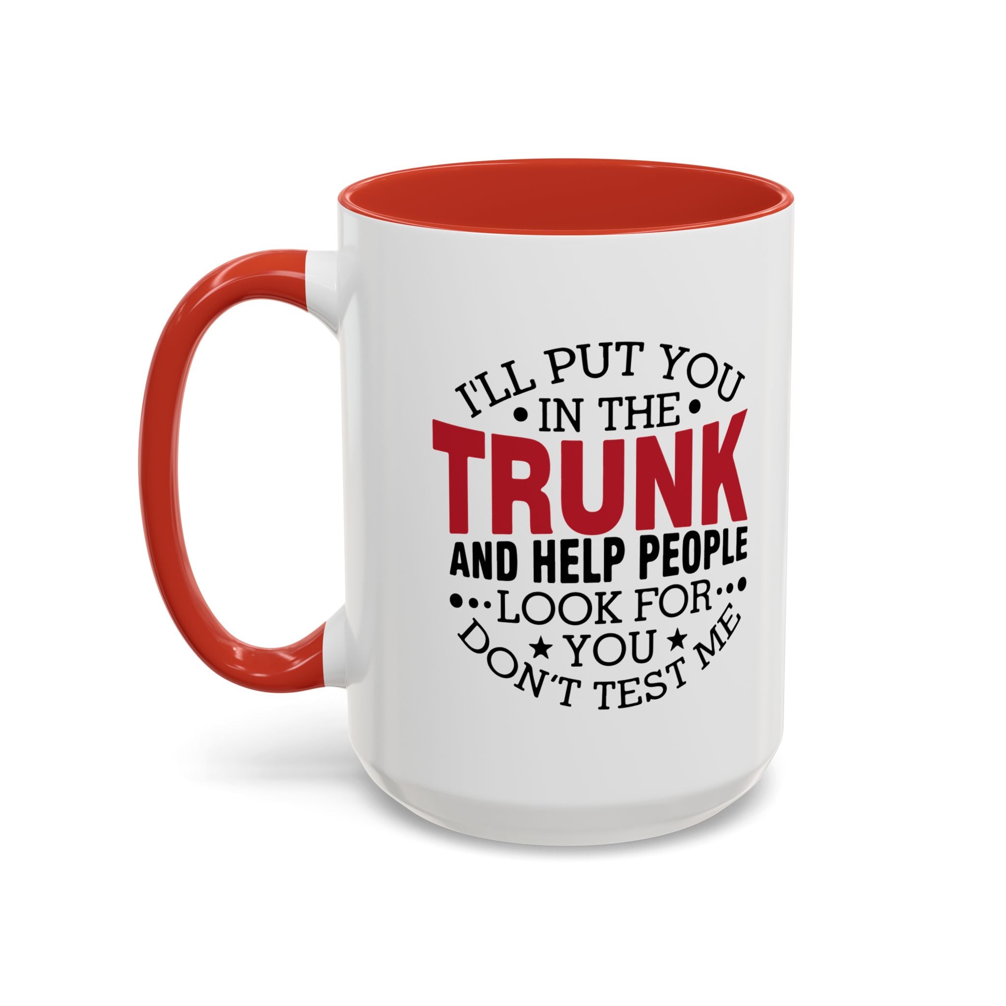 Dark Humor Coffee Mug – 11oz & 15oz Funny Threat Quote, Colorful Interior